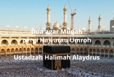 Doa Agar Mudah Pergi Haji dan Umroh ala Ustadzah Halimah Alaydrus yang Bisa Diamalkan Setiap Malam!
