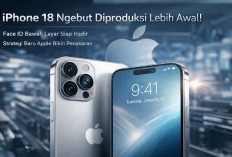 iPhone 18 Bikin Heboh! Produksi Dipercepat, Face ID Bawah Layar Jadi Andalan