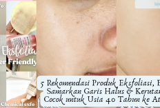 5 Rekomendasi Produk Eksfoliasi, Bisa Samarkan Garis Halus & Bebas Flek Hitam, Cocok untuk Usia 40 Tahunan