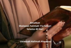 Berkah Tak Terduga! Amalkan Sholawat Fatimah 11x Sehari Selama 40 Hari Tips Ustadzah Halimah