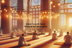 Kenapa Shalat Tarawih Harus Khusyuk dan Berkualitas? Ini Kata Ustadz Abdul Somad