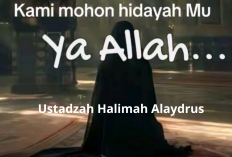 Kami Mohon Hidayah-Mu Ya Allah! Renungan Menyentuh Hati ala Ustadzah Halimah Alaydrus