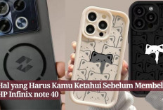 9 Hal yang Harus Kamu Ketahui Sebelum Membeli HP Infinix Note 40, Yakin Masih Mau Dibeli?