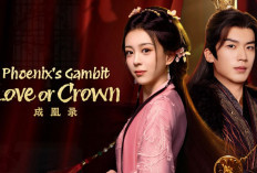 Sinopsis Drama China Love and Crown, Pertemuan Takdir Kaisar Nanqi dan Putri Menteri, Wajib Nonton! 
