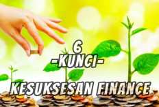 Berikut 6 Kunci Keberhasilan Finansial, Mindset Keuangan yang Kokoh Wajib Kamu Miliki!
