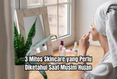 Jangan Percaya! Ini 3 Mitos Skincare yang Perlu Diketahui Saat Musim Hujan, Simak Penjelasanya di Sini!