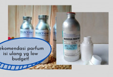 10 Parfum Isi Ulang yang Low Budget! Solusi Bokek Anak Kost dan Pelajar yang Pengen Harum Mewah...