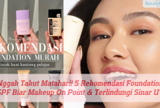 Nggak Takut Matahari! 5 Rekomendasi Foundation SPF Biar Makeup On Point & Terlindungi Sinar UV