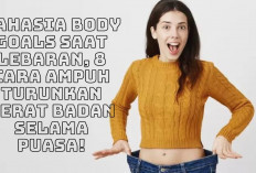 Rahasia Body Goals Saat Lebaran, 8 Cara Ampuh Turunkan Berat Badan Selama Puasa! Kuy Cobain Girls