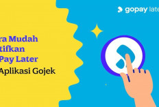 Beli Sekarang Bayar Nanti! 6 Langkah Aktifkan GoPayLater di Aplikasi Gojek, Yuk Coba...