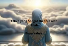 Buya Yahya Ungkap 3 Doa yang Tidak Pernah Ditolak Allah, Amalkan Sekarang Juga!