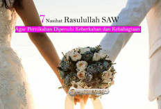 Ketahui 7 Nasihat Rasulullah SAW Agar Pernikahan Dipenuhi Keberkahan dan Kebahagiaan
