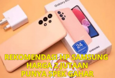 Impresif! 5 Samsung ini Dibandrol hanya 2 Jutaan, Spek Gahar Siap Menemani, Mau Punya yang Mana?