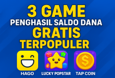 Terbukti! 3 Game Penghasil Saldo DANA Gratis Terbaik, Bikin Nagih Sampai Uang Masuk Rekening