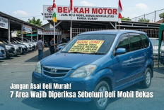 Jangan Asal Murah! Ini 7 Area Wajib Diperiksa Sebelum Beli Mobil Bekas, Biar Gak Kecolongan