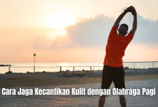 Bukan Skincare Mahal, Begini Cara Jaga Kecantikan Kulit dengan Olahraga Pagi