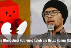 2 Cara Ampuh Mengobati Hati yang Lelah ala Ustaz Hanan Attaki, Solusi Buat Para Jomblo Ngenes yang Lagi Galau!