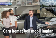 4 Tips Ingin Punya Mobil Tapi Yang gak Murahan? Ini Dia Solusinya!