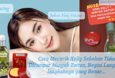 Cara Meracik Kelly Sebelum Tidur Dicampur Minyak Zaitun, Begini Langkah-langkahnya yang Benar... 