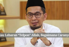 Emang Bisa Mau Lebaran Telpon Allah, Bagaimana Caranya? Ini Penjelasan Ustadz Adi Hidayat..