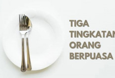 3 Level Orang Berpuasa yang Perlu Kamu Ketahui, Apa Saja?