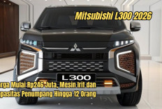 Harga Mitsubishi L300 2026 Mulai Rp246 Juta, Mesin Irit dan Kapasitas Penumpang Hingga 12 Orang