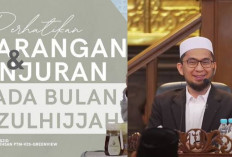 Bulan Dzulhijjah Bikin Pahala Melimpah! Yuk Simak Larangan dan Anjuran dari Ustaz Adi Hidayat.. 
