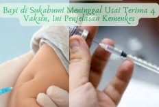 Bayi di Sukabumi Meninggal Usai Terima 4 Vaksin, Ini Penjelasan Kemenkes...