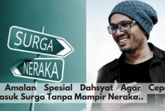 3 Amalan Dahsyat & Gampang Menuju Surga Tanpa Mampir ke Neraka Menurut Penjelasan Ustaz Hanan Attaki, Apa Aja?