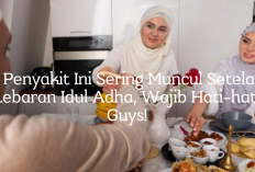 5 Penyakit Ini Sering Muncul Setelah Lebaran Idul Adha, Wajib Hati-hati Guys!