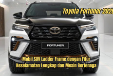 Review Toyota Fortuner 2026, Mobil SUV Ladder Frame dengan Fitur Keselamatan Lengkap dan Mesin Bertenaga