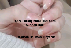 Rahasia Berkah Potong Kuku! Ikuti Sunnah Nabi Bersama Ustadzah Halimah