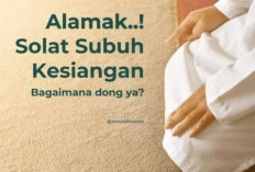 Kamu Lupa? Tetaplah Shalat Walau Subuhmu Kesiangan...