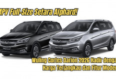 MPV Full-Size Setara Alphard! Wuling Cortes Darion 2026 Hadir dengan Harga Terjangkau dan Fitur Modern