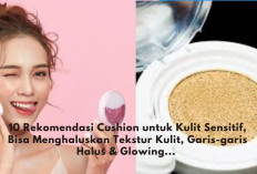 10 Rekomendasi Cushion untuk Kulit Sensitif, Bisa Menghaluskan Tekstur Kulit, Garis-garis Halus & Glowing... 