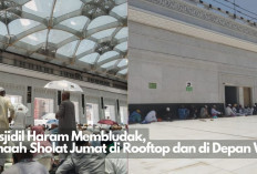 Masjidil Haram Membludak, Jemaah Sempat Panik, Sholat Jumat di Rooftop dan di Depan WC, Bus Sholawat di Stop