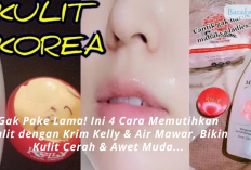 Gak Pake Lama! Ini 4 Cara Memutihkan Kulit dengan Krim Kelly & Air Mawar, Bikin Kulit Cerah & Awet Muda...