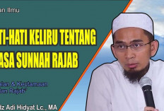 Mitos! Hadis Puasa di Bulan Rajab Ternyata Palsu, Begini Penjelasan Ustadz Adi Hidayat