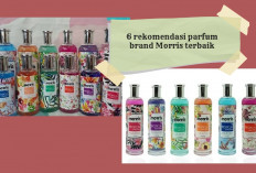 Tampil Eksis bersama 6 Rekomendasi Parfum Morris! Cewek Cowok bisa Merapat dan Tentukan Pilihanmu...