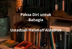 Jangan Menyerah! Ustadzah Jelaskan Pentingnya Memaksa Diri Bahagia di Tengah Ujian Hidup