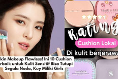 Bikin Makeup Flawless! Ini 10 Cushion Terbaik untuk Kulit Sensitif Bisa Tutupi Segala Noda, Kuy Miliki Girls