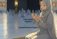 Dzikir Mohon Ampunan Ala Ustadzah Halimah Alaydrus: Makna & Manfaat yang Perlu Kamu Tahu