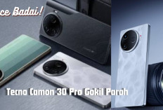 Makin Diluar Nurul! HP Tecno Camon 30 Pro Racun Baru Spek Gahar, Inilah Spesifikasinya.. 