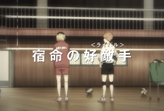 Catat! Tanggal Rilis Haikyuu!! Movie: Gomisuteba no Kessen, Karasuno Akan Berhadapan Dengan Tim Nekoma