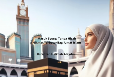 Masuk Syurga Tanpa Hisab: Nikmat Terbesar Bagi Umat Islam ala Ustadzah Halimah Alaydrus