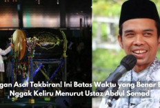 Jangan Asal Takbiran! Ini Batas Waktu yang Benar Biar Nggak Keliru Menurut Penjelasan Ustaz Abdul Somad