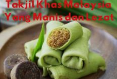 5 Khas Takjil dari Malaysia yang Rasanya Lezat dan Nikmat, Penasaran?