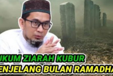 Nyekar Sebelum Ramadan, Memahami Hukum Ziarah Kubur Menurut Ustadz Adi Hidayat, Yuk Simak Penjelasannya...