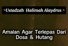 Amalan Terlepas dari Dosa dan Hutang ala Ustadzah Halimah Alaydrus, Dijamin Hidup Lebih Tenang!