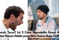 Marah Terus? Ini 5 Cara Ngendaliin Emosi Ala Ustaz Hanan Attaki yang Bikin Kamu Auto Chill!